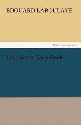 bokomslag Laboulaye's Fairy Book