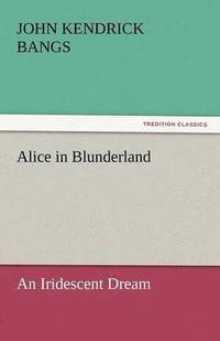 bokomslag Alice in Blunderland