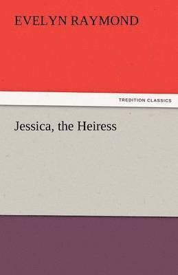 Jessica, the Heiress 1