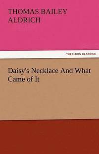 bokomslag Daisy's Necklace and What Came of It