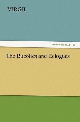 Bucolics and Eclogues
