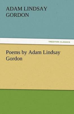 bokomslag Poems by Adam Lindsay Gordon