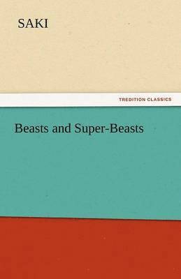 Beasts and Super-Beasts