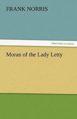Frank Norris - Moran of the Lady Letty, Häftad