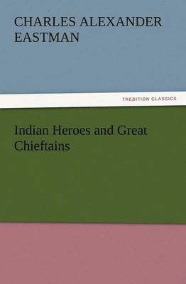 Indian Heroes and Great Chieftains 1