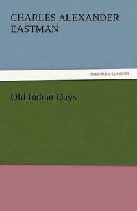 bokomslag Old Indian Days