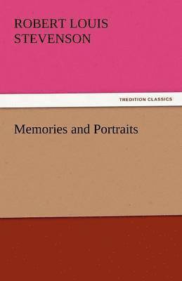 Robert Louis Stevenson - Memories and Portraits, Häftad