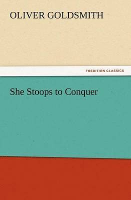 bokomslag She Stoops to Conquer