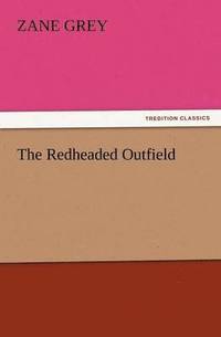 bokomslag The Redheaded Outfield