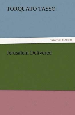 Torquato Tasso - Jerusalem Delivered, Häftad
