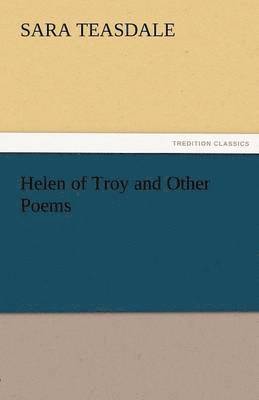 bokomslag Helen of Troy and Other Poems