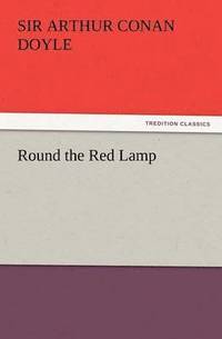 bokomslag Round the Red Lamp