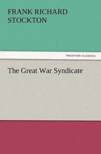 bokomslag The Great War Syndicate