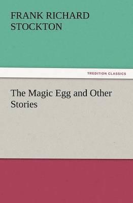 bokomslag The Magic Egg and Other Stories