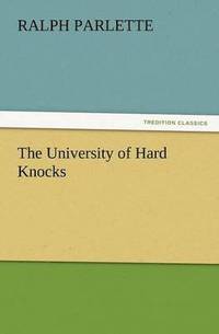 bokomslag The University of Hard Knocks