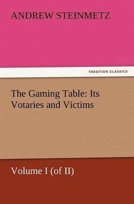 Andrew Steinmetz - Gaming Table, Häftad