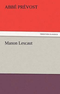 Abb Pr Vost, Abbe Prevost - Manon Lescaut, Häftad