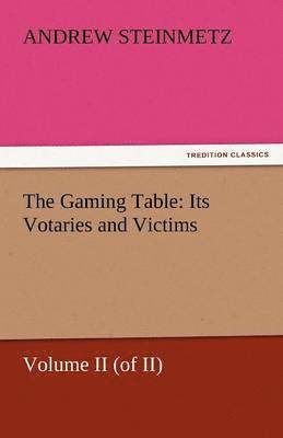Andrew Steinmetz - Gaming Table, Häftad