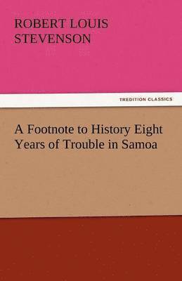 bokomslag A Footnote to History Eight Years of Trouble in Samoa