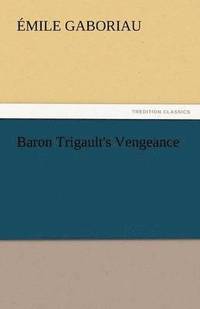 bokomslag Baron Trigault's Vengeance