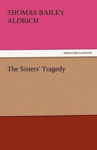 bokomslag The Sisters' Tragedy