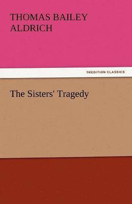 The Sisters' Tragedy 1