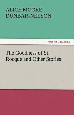 The Goodness of St. Rocque and Other Stories 1
