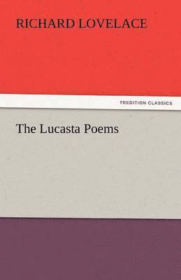 bokomslag The Lucasta Poems