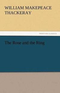bokomslag Rose and the Ring