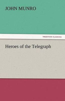 bokomslag Heroes of the Telegraph