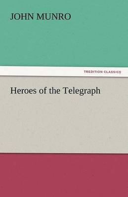 Heroes of the Telegraph