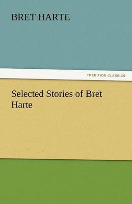 Selected Stories of Bret Harte