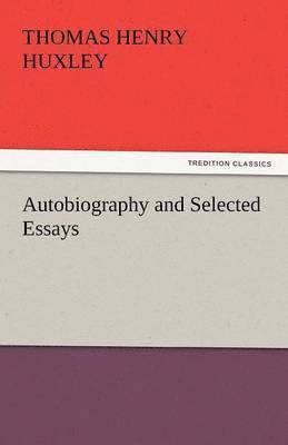 Autobiography and Selected Essays 1