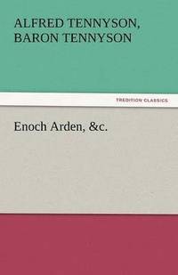 bokomslag Enoch Arden, &C.