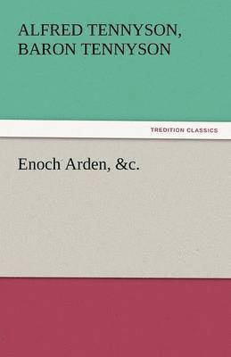 bokomslag Enoch Arden, &C.