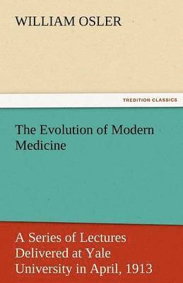 bokomslag The Evolution of Modern Medicine