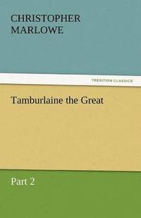 bokomslag Tamburlaine the Great