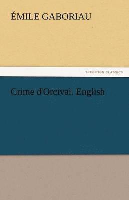 bokomslag Crime D'Orcival. English