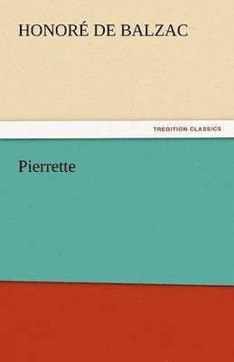Honore De Balzac - Pierrette, Häftad