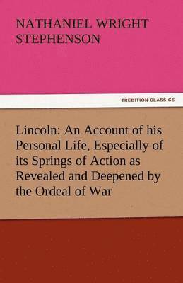 Nathaniel Wright Stephenson - Lincoln, Häftad