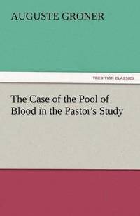 bokomslag The Case of the Pool of Blood in the Pastor's Study