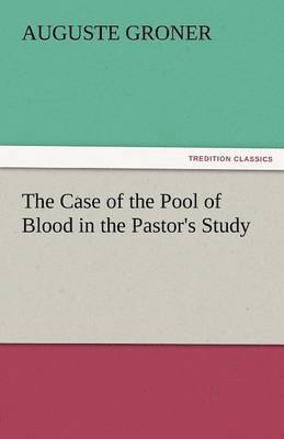 The Case of the Pool of Blood in the Pastor's Study 1