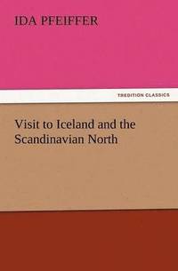 bokomslag Visit to Iceland and the Scandinavian North