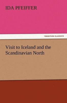 Visit to Iceland and the Scandinavian North 1