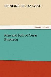 bokomslag Rise and Fall of Cesar Birotteau