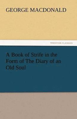 Book of Strife in the Form of the Diary of an Old Soul