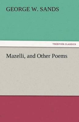 bokomslag Mazelli, and Other Poems