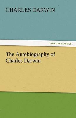 Charles Darwin - Autobiography of Charles Darwin, Häftad