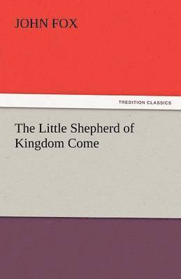 The Little Shepherd of Kingdom Come 1