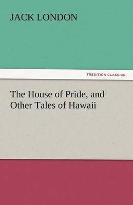 House of Pride, and Other Tales of Hawaii
